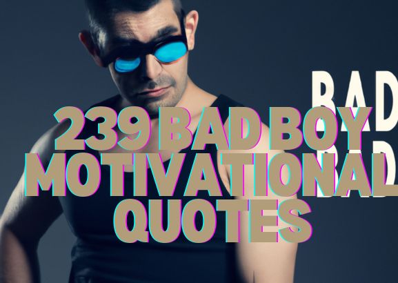 Bad Boy Motivational Quotes