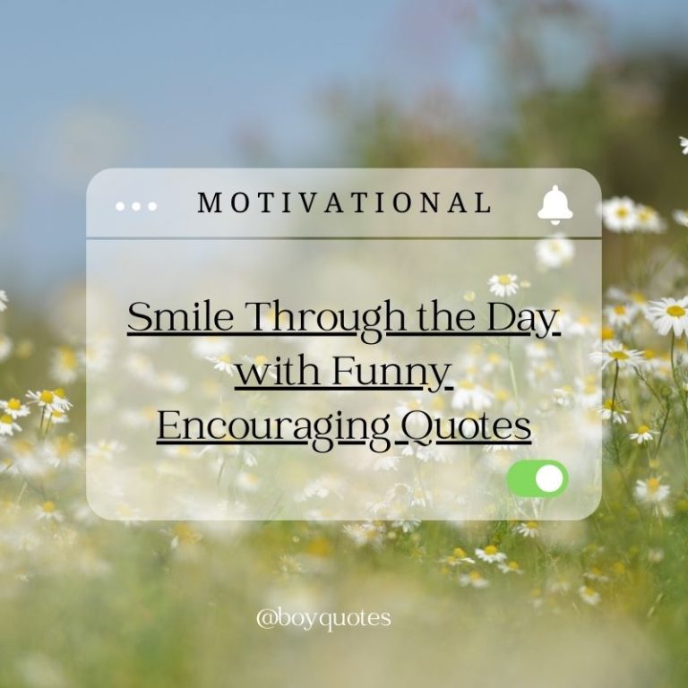 Smile Through the Day with Funny Encouraging Quotes