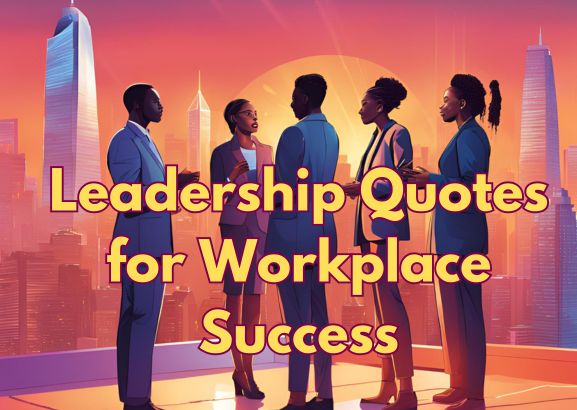 Leadership Quotes for Workplace Success