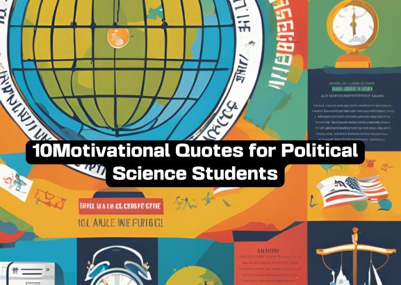 Motivational Quotes for Political Science Students