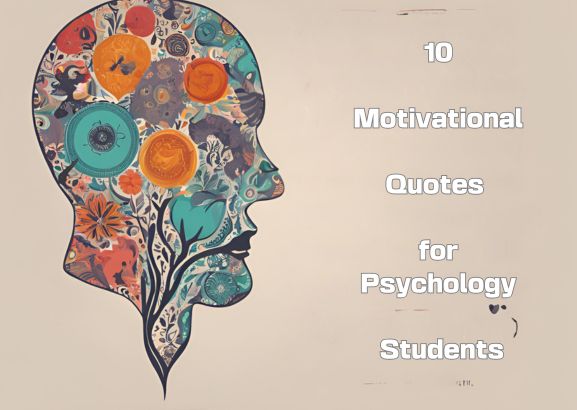 10 Motivational Quotes for Psychology Students